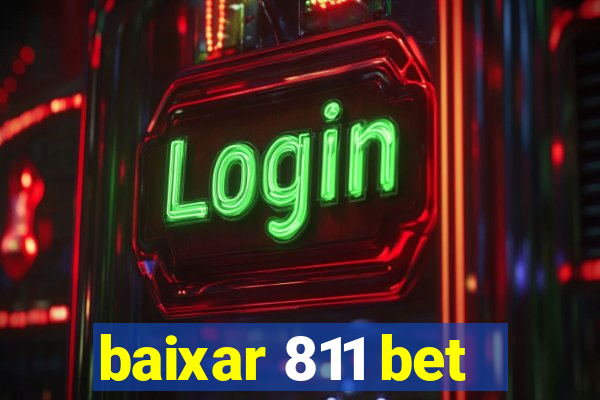 baixar 811 bet