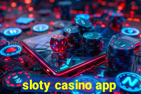 sloty casino app