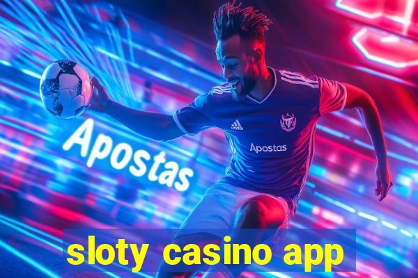 sloty casino app