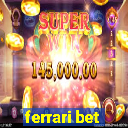 ferrari bet