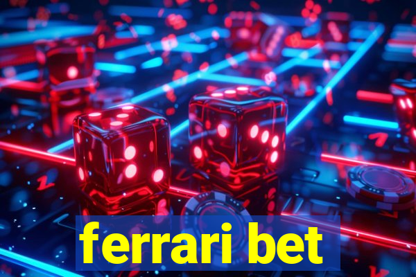 ferrari bet