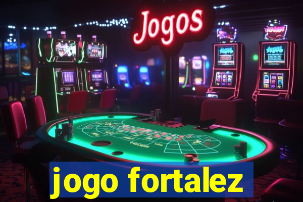 jogo fortalez