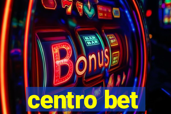 centro bet