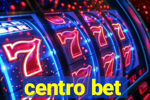 centro bet