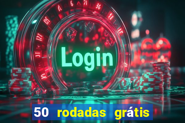 50 rodadas grátis no cadastro