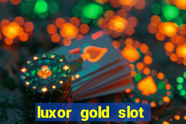 luxor gold slot free play