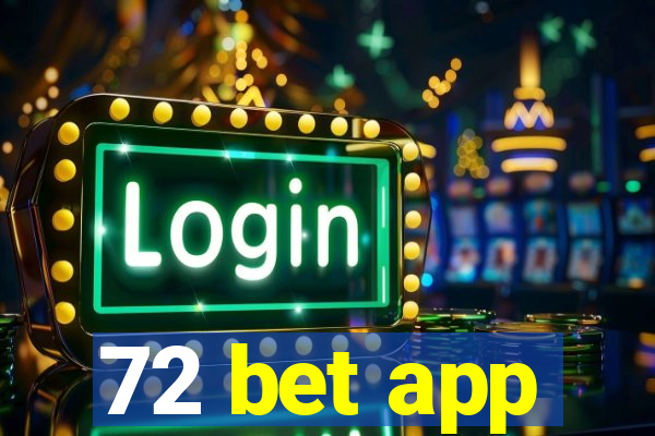 72 bet app