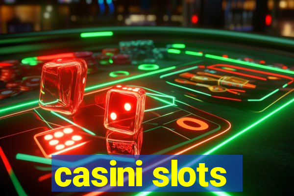 casini slots