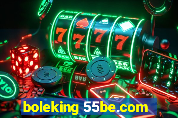 boleking 55be.com