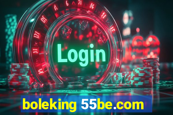 boleking 55be.com