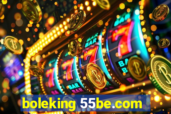 boleking 55be.com