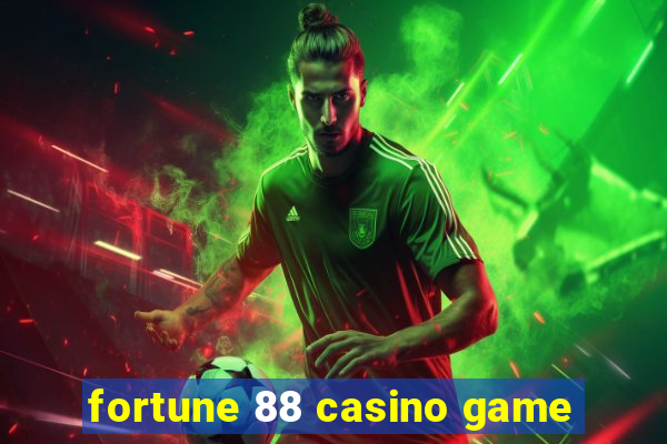 fortune 88 casino game