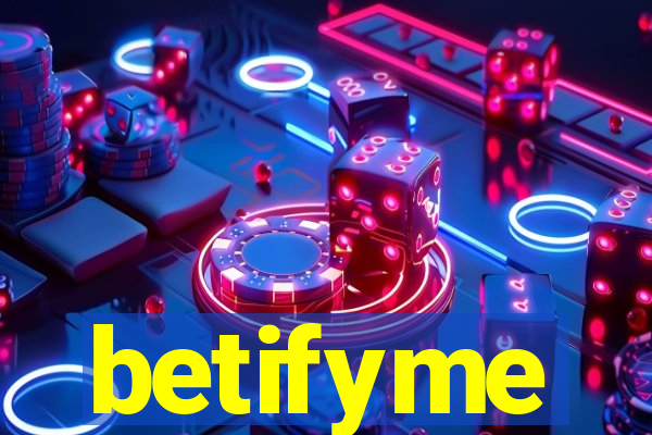 betifyme