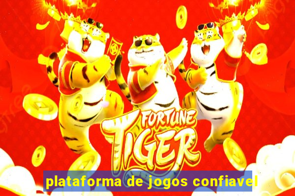 plataforma de jogos confiavel