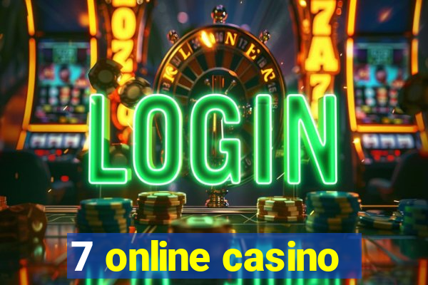 7 online casino