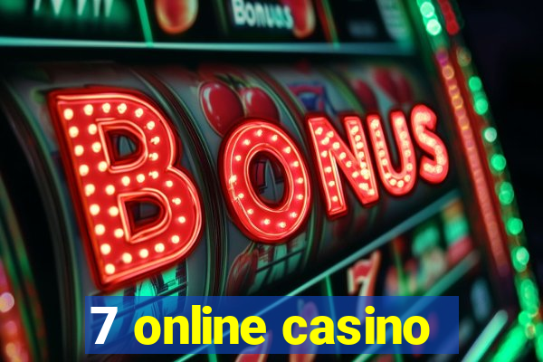 7 online casino