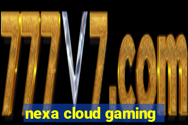 nexa cloud gaming