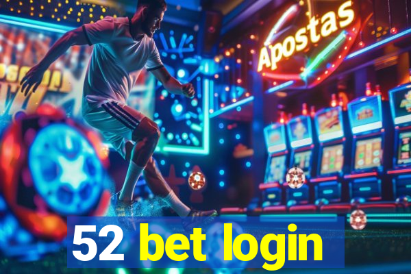 52 bet login