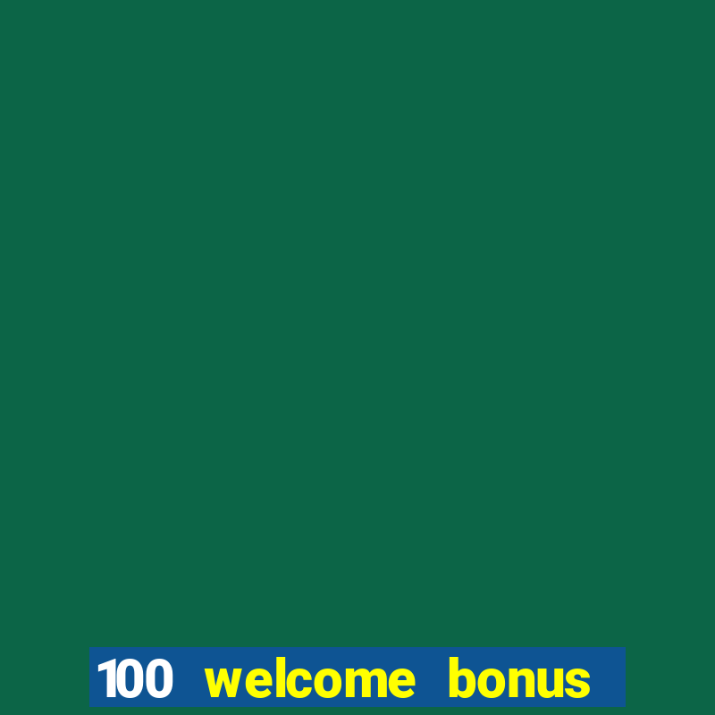 100 welcome bonus casino malaysia