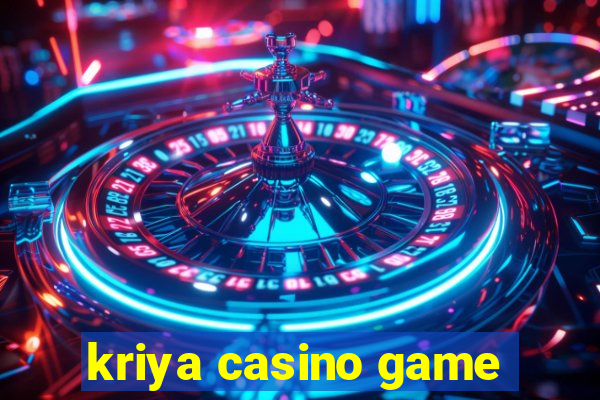 kriya casino game