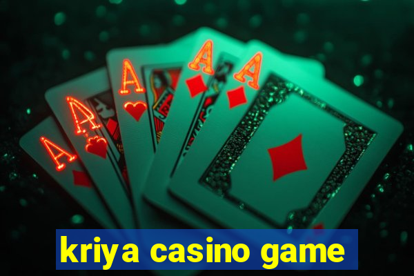 kriya casino game