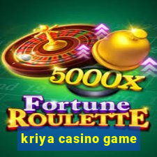 kriya casino game