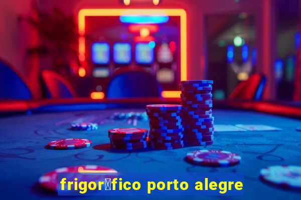 frigor铆fico porto alegre