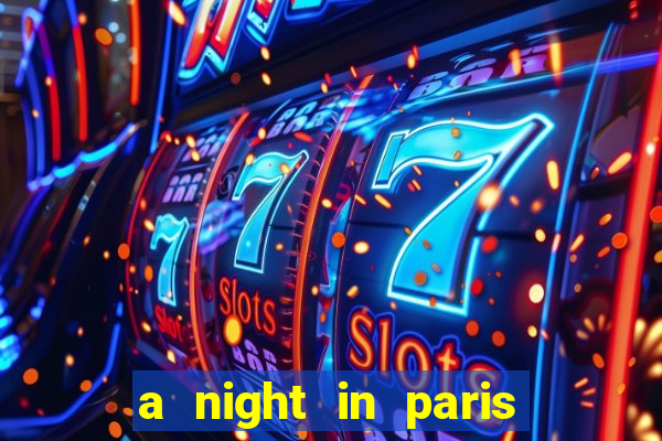 a night in paris slot oyunu