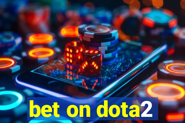 bet on dota2