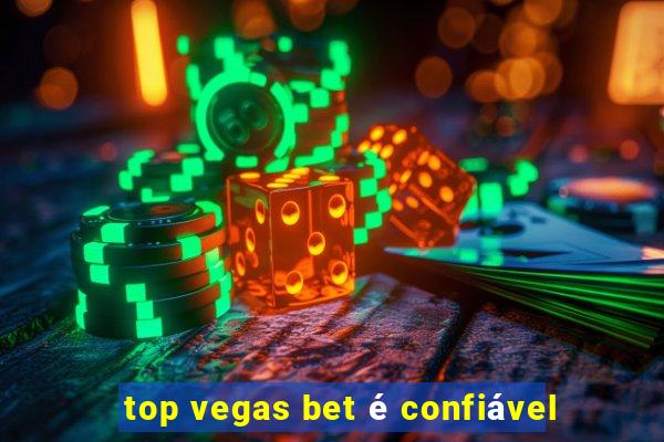 top vegas bet é confiável