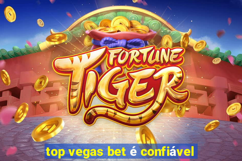 top vegas bet é confiável