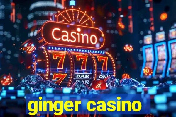 ginger casino