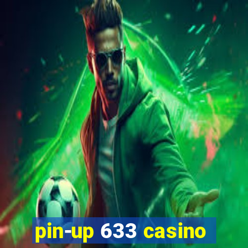 pin-up 633 casino