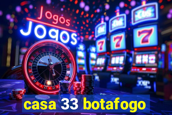 casa 33 botafogo