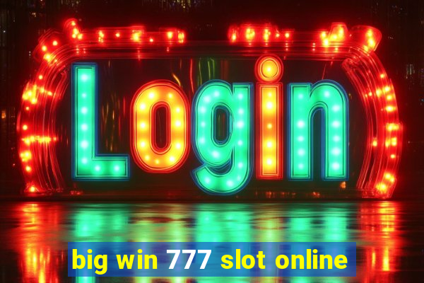 big win 777 slot online