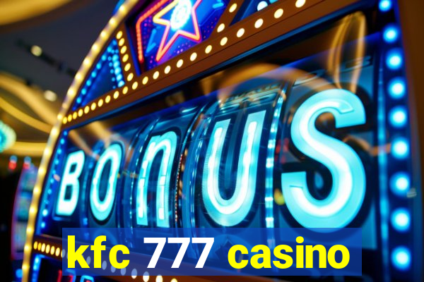 kfc 777 casino