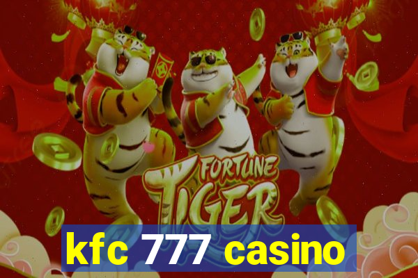 kfc 777 casino