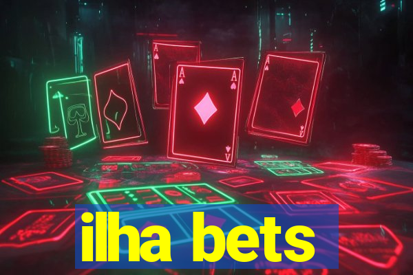 ilha bets