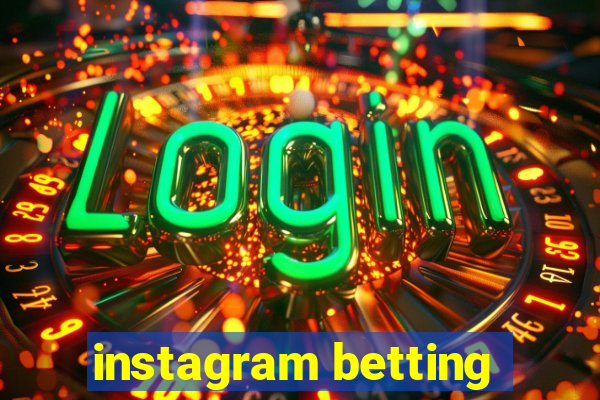 instagram betting