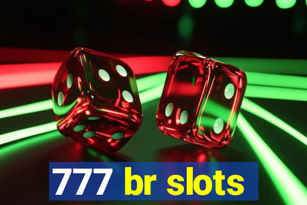 777 br slots