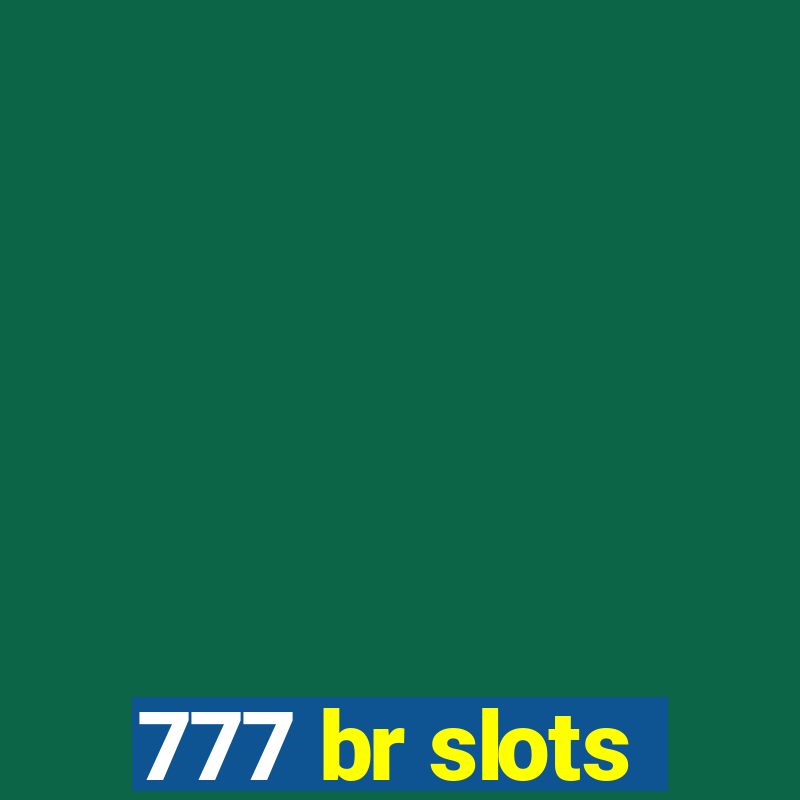 777 br slots