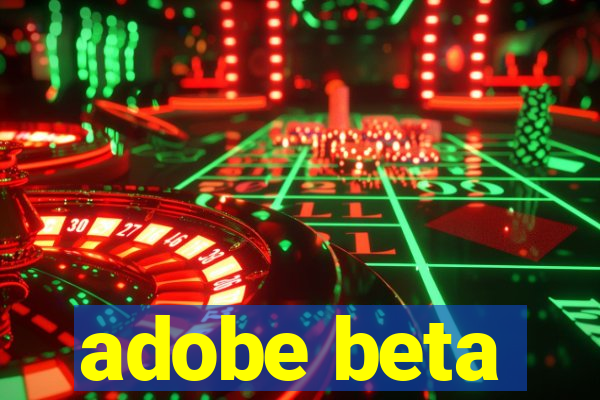 adobe beta