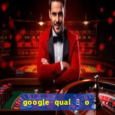 google qual 茅 o jogo de c****