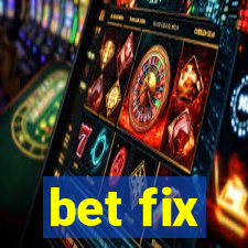 bet fix