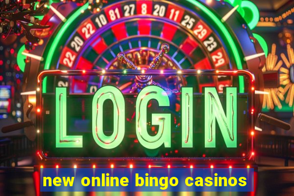 new online bingo casinos