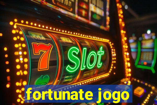 fortunate jogo