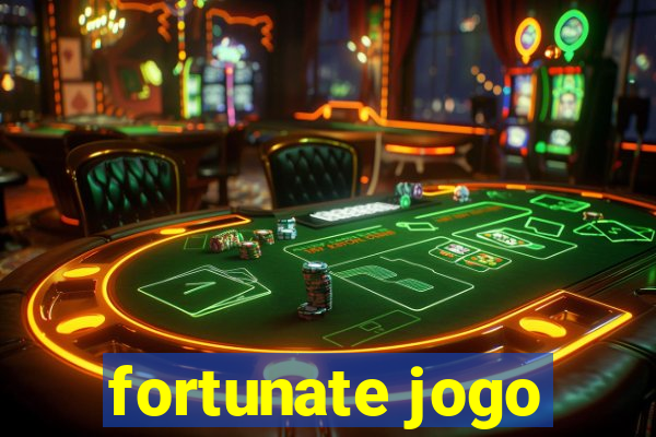 fortunate jogo