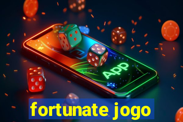 fortunate jogo