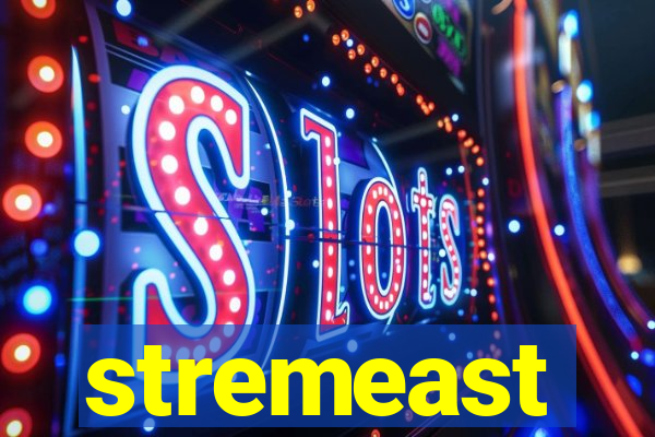 stremeast