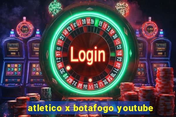 atletico x botafogo youtube